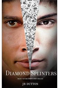 Diamond Splinters