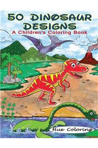 50 Dinosaur Designs: A Children's Coloring Book