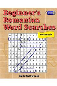 Beginner's Romanian Word Searches - Volume 4