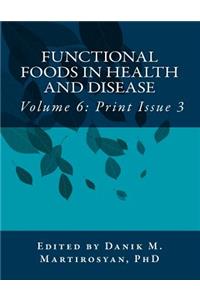 Functional Foods in Health and Disease. Volume 6