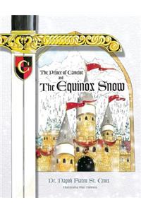 The Prince of Camelot * the Equinox Snow