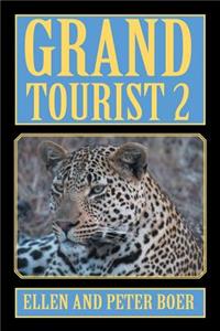 Grand Tourist 2: On Experiencing the World