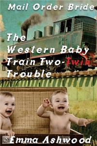 Western Baby Train 2 Twin Trouble