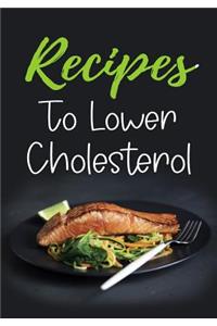 Recipes to Lower Cholesterol