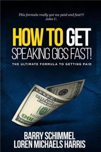 How To Get Speaking Gigs Fast!