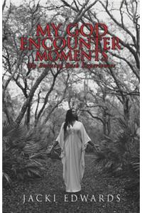 My God Encounter Moments
