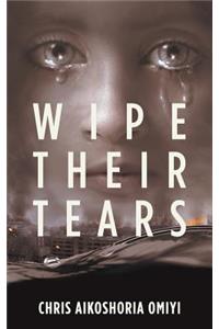 Wipe Their Tears