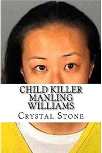 Child Killer Manling Williams