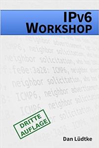 Ipv6-Workshop [Dritte Auflage]