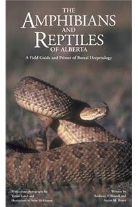 The Amphibians and Reptiles of Alberta