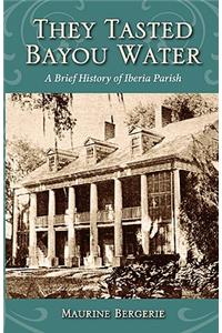 They Tasted Bayou Water
