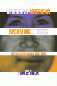 Becoming American Becoming Ethnic