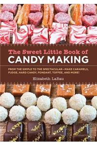 Sweet Little Book of Candy Making [mini book]