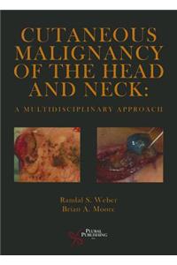 Cutaneous Malignancy of the Head and Neck