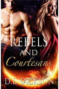 Rebels and Courtesans