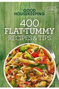 Good Housekeeping 400 Flat-Tummy Recipes & Tips