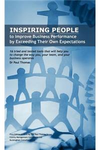 Inspiring People to Improve Business Performance by Exceeding Their Own Expectations