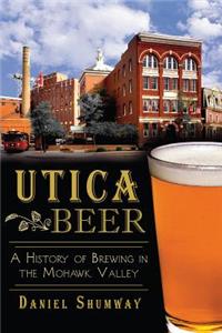 Utica Beer: