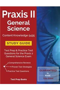 Praxis II General Science Content Knowledge 5435 Study Guide
