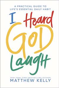 I Heard God Laugh