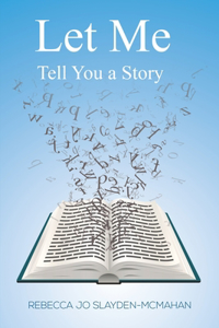 Let Me Tell You a Story