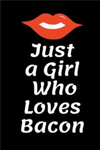 Just a Girl Who Loves Bacon