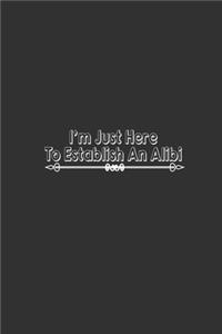 I'M Just Here To Establish