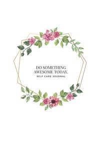 Do something awesome today - Floral Composition White