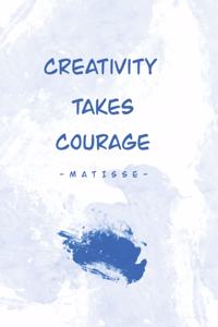 Creativity takes courage