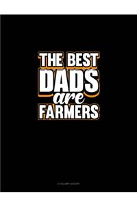 The Best Dads Are Farmers