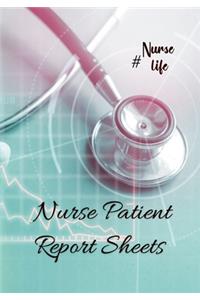 Nurse Patient Report Sheets #Nurselife