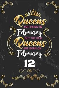 Queens Are Born In February But The Real Queens Are Born On February 12