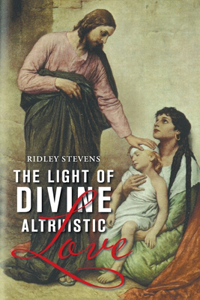 Light of Divine Altruistic Love