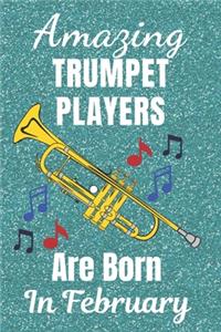 Amazing Trumpet Players Are Born In February
