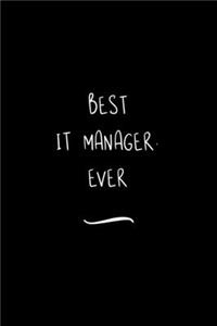 Best IT Manager. Ever
