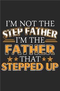 I'm not the step father i'm the father that stepped up