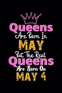 Queens Are Born In May Real Queens Are Born In May 4 Notebook Birthday Funny Gift