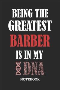 Being the Greatest Barber is in my DNA Notebook