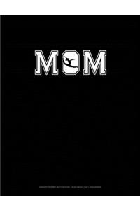 Mom (With Gymnastics Graphics)