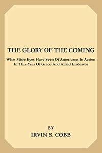The Glory of the Coming