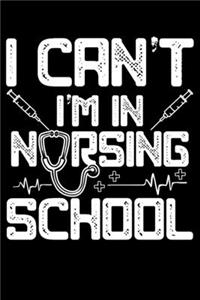 I Can't I'm In Nursing School