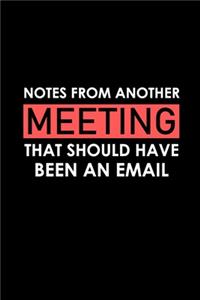Notes From Another Meeting That Should Have Been An Email