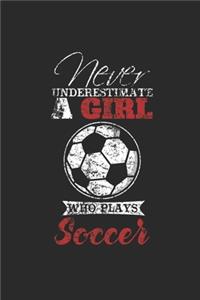 Never Underestimate A Girl Who Plays Soccer