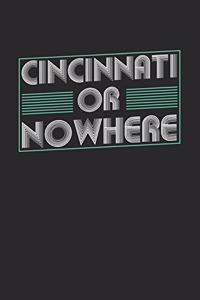 Cincinnati or nowhere