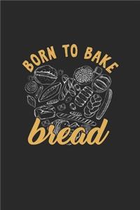 Born to Bake Bread