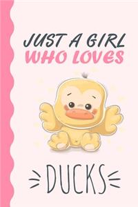 Just A Girl Who Loves Ducks Journal