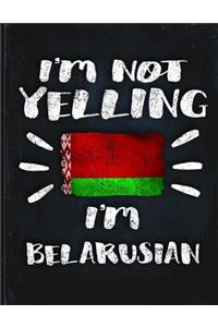 I'm Not Yelling I'm Belarusian