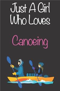 Just A Girl Who Loves Canoeing
