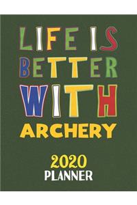 Life Is Better With Archery 2020 Planner