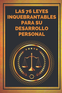 76 Leyes Inquebrantables Para Su Desarrollo Personal